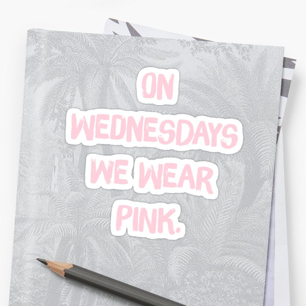 On Wednesdays We Wear Pink Mean Girls Regina George Sticker By Fandemonium Redbubble 3748