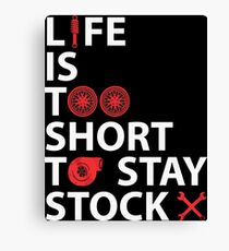 Life is Too Short to Stay Stock Canvas Print