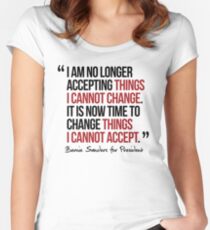 Es ist an der Zeit, Dinge zu ändern, die ich nicht akzeptieren kann Tailliertes Rundhals-Shirt