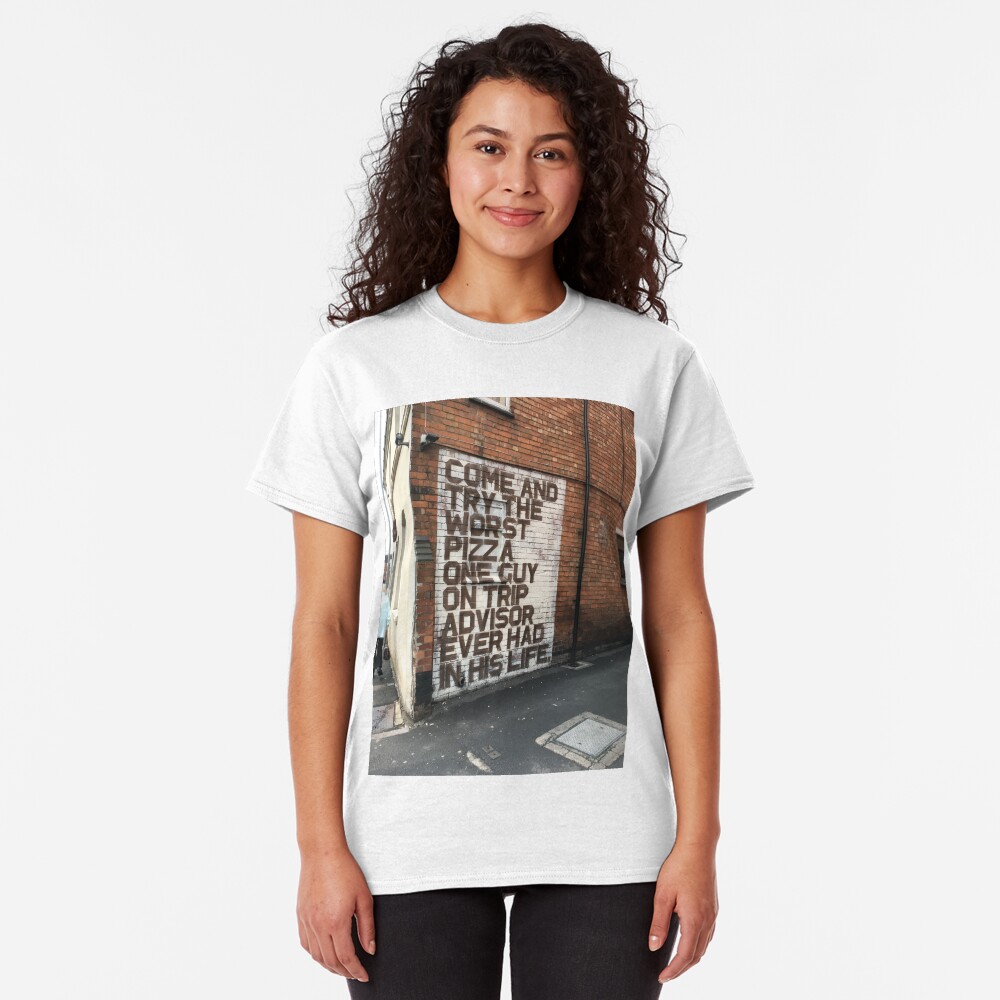 Come and try the worst pizza Classic T-Shirt