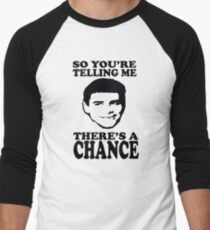 Dumb And Dumber So You're Telling Me There's A Chance Men's Baseball ¾ T-Shirt