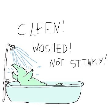 Artwork thumbnail, Clean! Washed! Not stinky! by VincentBriggs