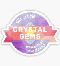 We are the Crystal Gems! Sticker