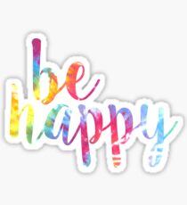 be happy tie dye Sticker