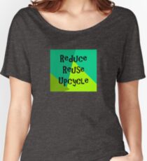 Reduce, Reuse, Upcycle! Women's Relaxed Fit T-Shirt