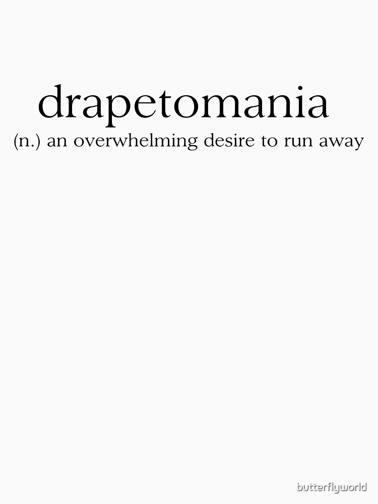 Drapetomania Classic T Shirt By Butterflyworld Redbubble