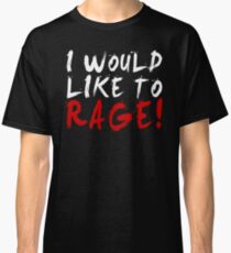 I WOULD LIKE TO RAGE!!! - Grog Strongjaw (White) Classic T-Shirt