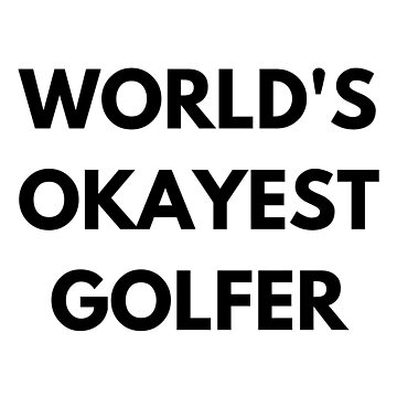 Funny Golf Socks, World's Okayest Golfer