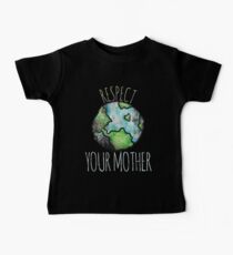 Respektiere deinen Mutter Erde Tag Baby T-Shirt