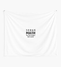 Math The Only Subject That Counts Wall Tapestry