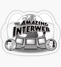 The Amazing Interweb Sticker