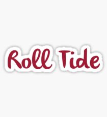 Roll Tide - LOOSE SCRIPT Sticker