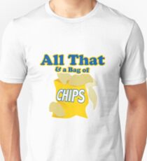 Funny All That And A Bag Of Chips Food Humor Unisex T-Shirt