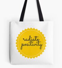 radiate positivity Tote Bag