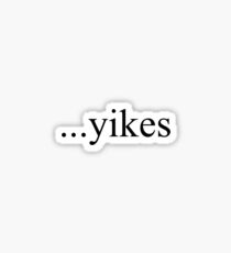 ...yikes Sticker