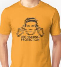 Use Hearing Protection (Factory) Unisex T-Shirt