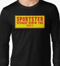 Sportster Because Screw You Gold & Red Long Sleeve T-Shirt