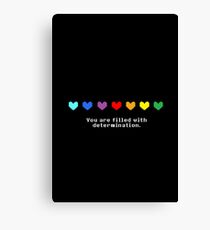 Undertale - You are Filled with Determination. Canvas Print