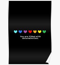 Undertale - Sie sind mit Entschlossenheit erfüllt. Poster
