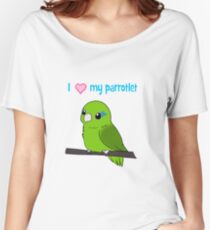 I love my Parrotlet Green Version Women's Relaxed Fit T-Shirt
