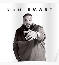You Smart | DJ Khaled Poster