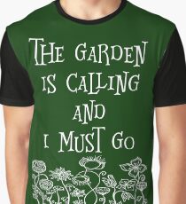 The Garden Is Calling And I Must Go T Shirt Graphic T-Shirt