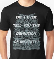 did i ever tell you Unisex T-Shirt