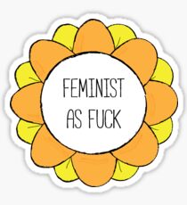 Feminist As Fuck - Feminist Flower Sticker