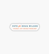 Vote for Doug Wilson Sticker