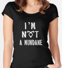 Not a mundane Fitted Scoop T-Shirt