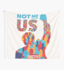 "Not Me, Us" - Bernie Sanders Wall Tapestry
