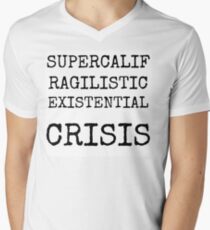 Supercalifragilistic-existential crisis Men's V-Neck T-Shirt