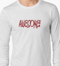 AWESOME! Long Sleeve T-Shirt