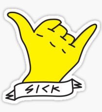 sick shaka Sticker