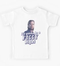 It's gonna be a Foggy Night Kids Tee