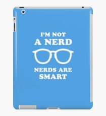 I'm Not A Nerd Nerds Are Smart iPad Case/Skin