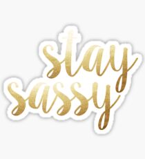 Stay Sassy Sticker