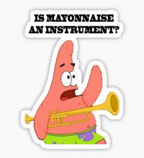 MAYONNAISE AN INSTURMENT? Sticker