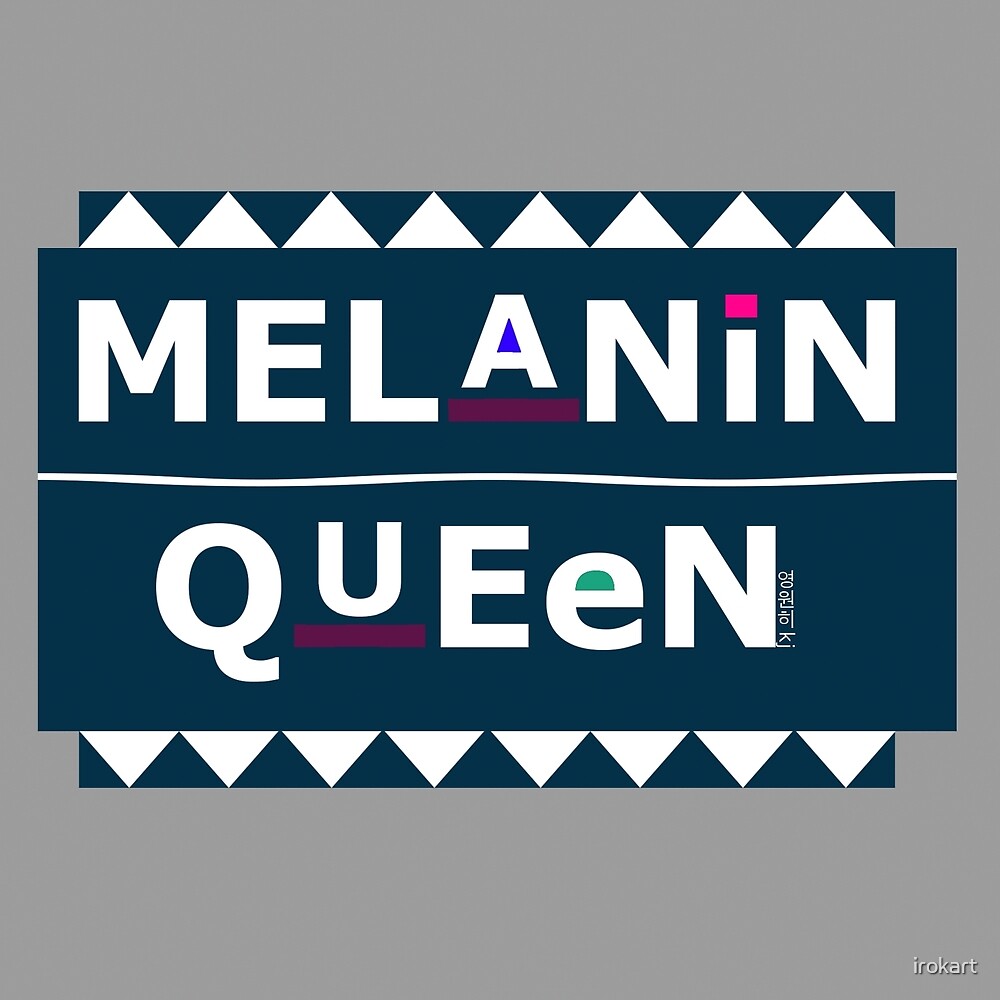 "Melanin Queen" by irokart Redbubble