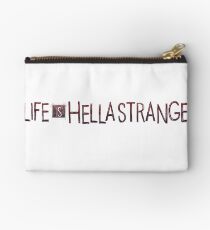 Life is hella strange version 2 Studio Pouch