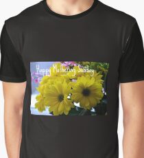 Happy Mothering Sunday Graphic T-Shirt