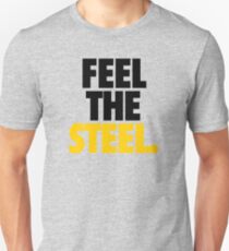 FEEL THE STEEL. - Alternate Unisex T-Shirt