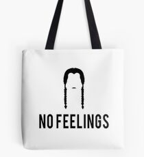 No feelings. Tote Bag