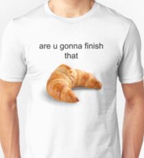 Are you gonna finish that croissant? - Carl Wheezer Unisex T-Shirt