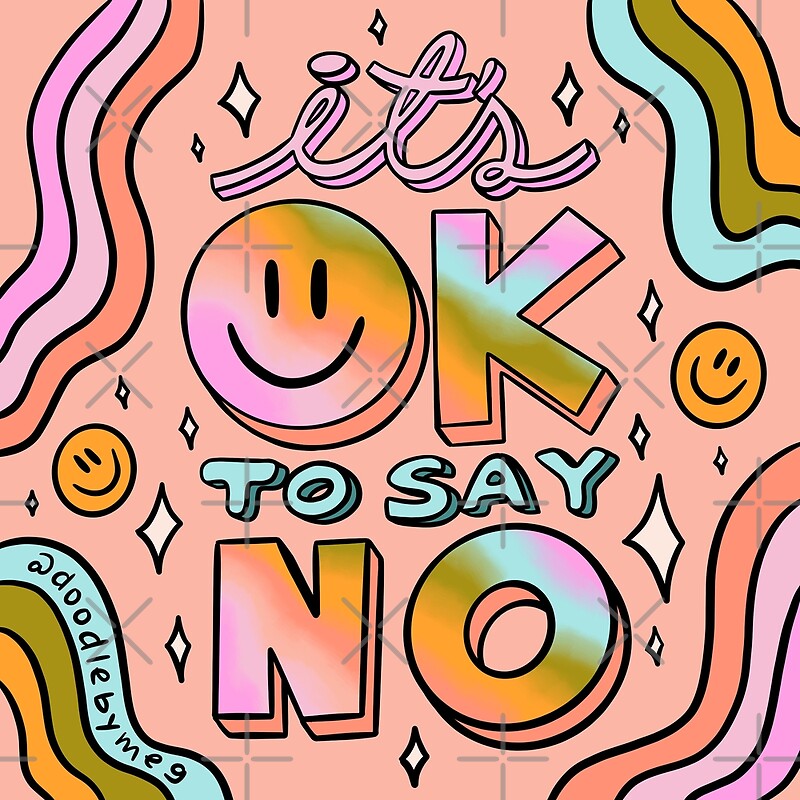 ok-to-say-no-by-doodlebymeg-redbubble