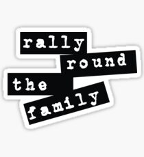 Rally Round the Family Sticker