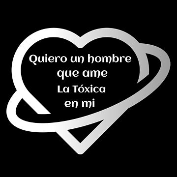 YO SOY LA TOXICA PLAYERA NEGRA / BLACK T-SHIRT