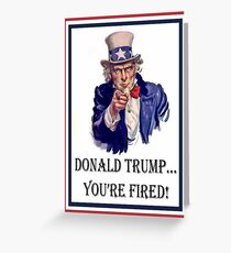 Donald Trump: You're FIRED! Greeting Card