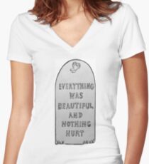 Everything Was Beautiful And Nothing Hurt Women's Fitted V-Neck T-Shirt