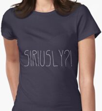 Siriusly!? Women's Fitted T-Shirt